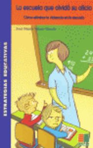 Libro La Escuela Que Olvidó Su Oficio: .