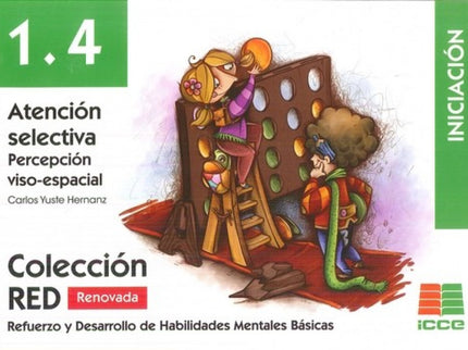Libro Atención Selectiva 1.4: RED (REFUERZO Y DESARROLLO DE HABILIDADES MENTALES BÁSICAS). Serie pionera de publicacione