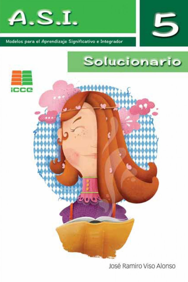 Libro A.s.i. 5. Solucionario: El método A.S.I. -Modelos para el Aprendizaje Significativo e Integrador- es una propuesta metodológica audaz, novedosa y accesible, cuyo objetivo primordial es que los alumnos aprendan a aprender.