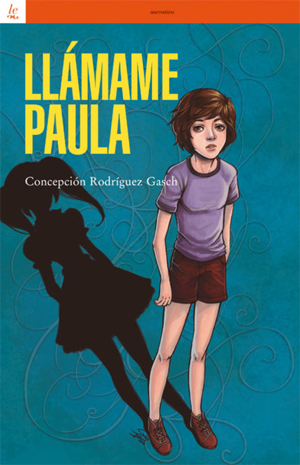 Libro Llámame Paula: Cuando Paula nació todos creyeron que era un niño, pero ella sabía que no era así. El día en el que