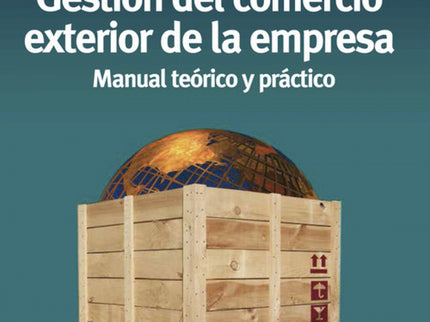 Libro Gestión Del Comercio Exterior De La Empresa: La gestión del comercio exterior de la empresa es una actividad cada 