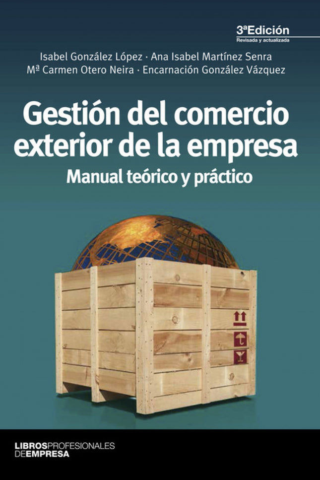 Libro Gestión Del Comercio Exterior De La Empresa: La gestión del comercio exterior de la empresa es una actividad cada 