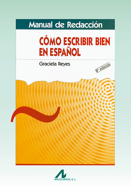 Manual de redacción: cómo escribir en español - Graciela Reyes - OTRO FORMATO LIBRO