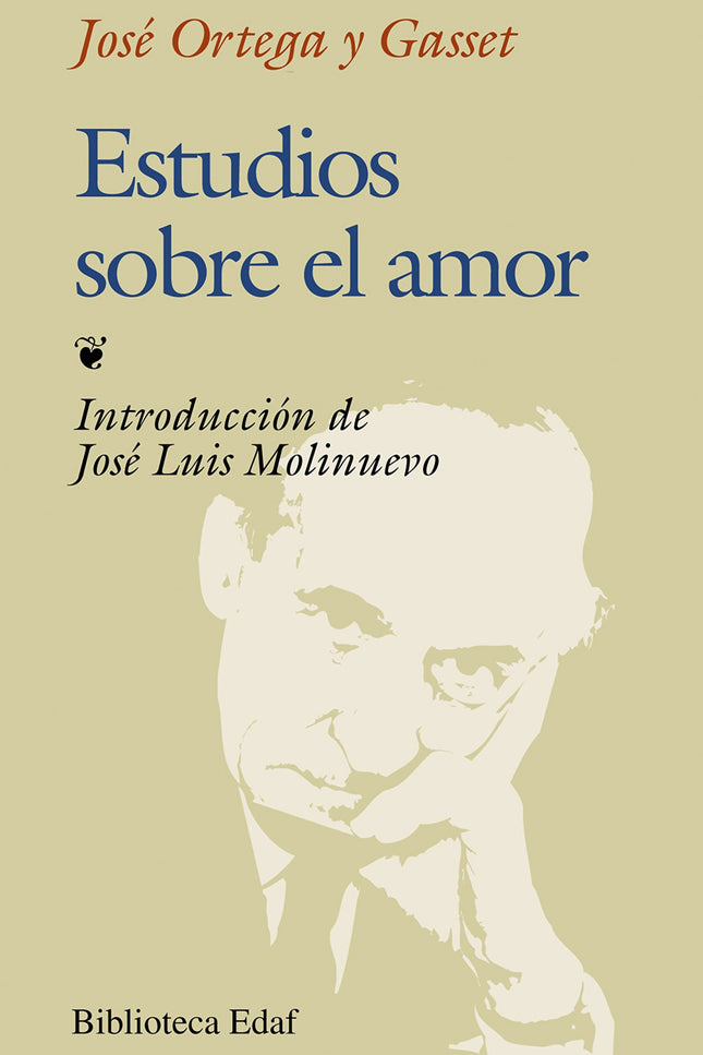 Libro Estudios Sobre El Amor: El amor como imperativo de exelencia es un movimiento de fidelidad a sí mismo y a las cosa