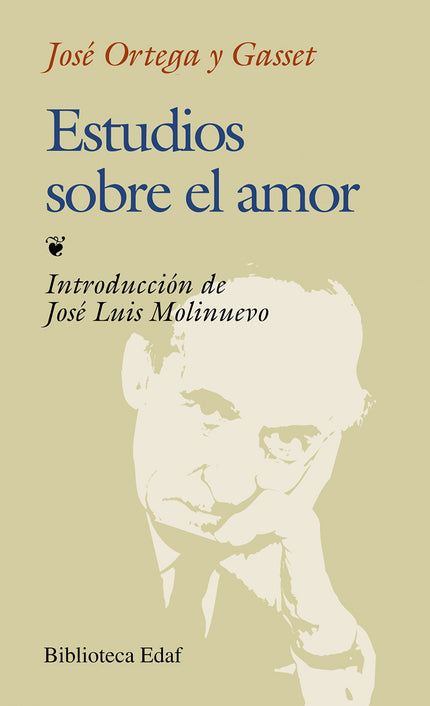 Libro Estudios Sobre El Amor: El amor como imperativo de exelencia es un movimiento de fidelidad a sí mismo y a las cosa