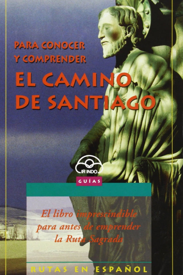 Libro Para Conocer Y Comprender El Camino De Santiago: .