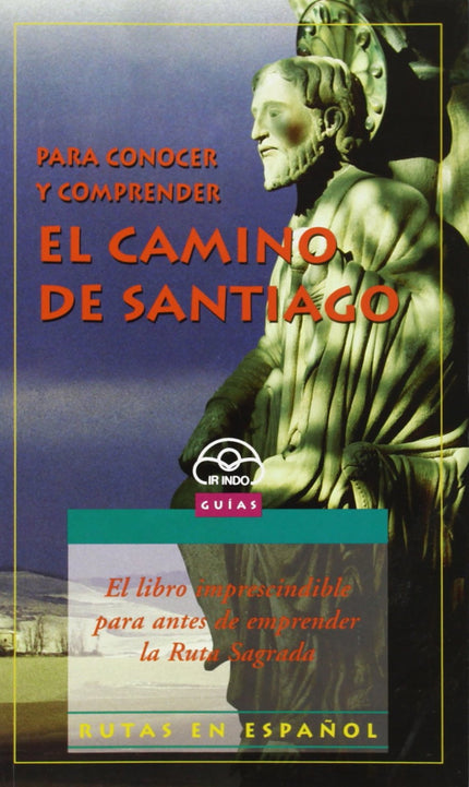 Libro Para Conocer Y Comprender El Camino De Santiago: .