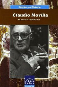 Libro Claudio Movilla: Si en la historia reciente de España y de Galicia hay un período destacable, este es el de la dif