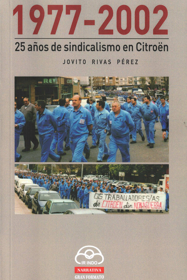 25 Años De Sindicalismo En Citroen