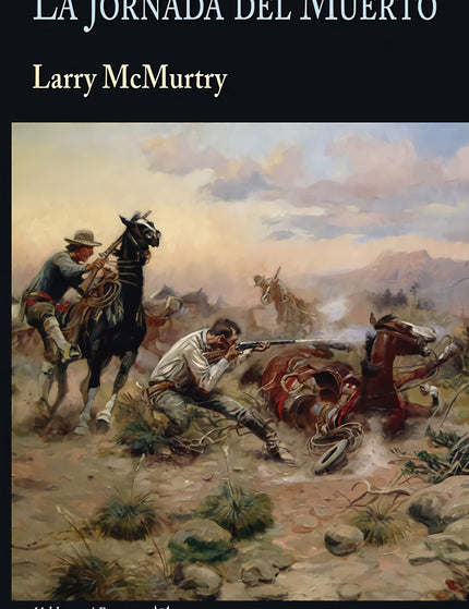 La Jornada del Muerto - Larry Mcmurtry - TAPA DURA
