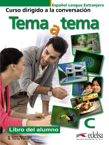 Libro Tema A Tema C: TEMA A TEMA C es un curso completo de español que se dirige hacia la conversación y la interacción.