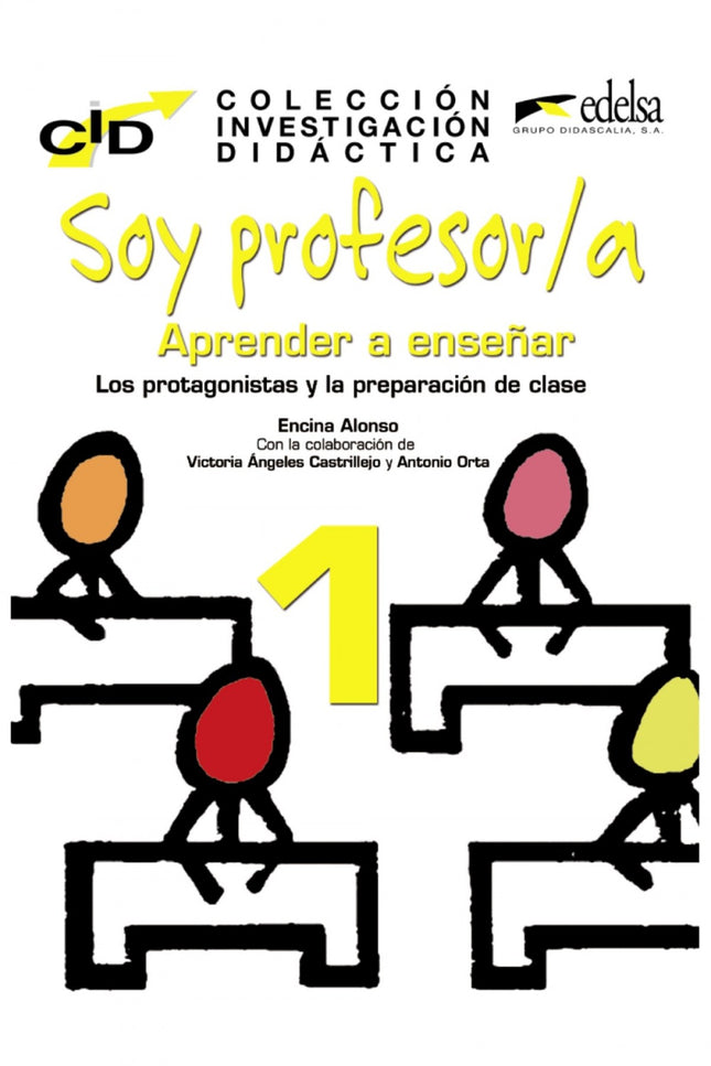 Libro Soy Profesor/A: Aprender A Enseñar: Soy profesor/a: Aprender a enseñar es un material imprescindible para la forma