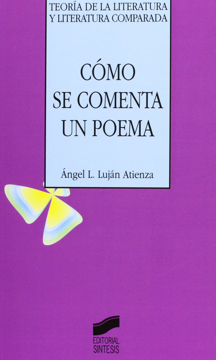 Libro Cómo Se Comenta Un Poema: .