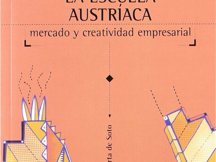 Libro La Escuela Austriaca: .
