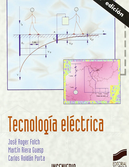 Libro Tecnologia Electrica- 3ª Edicion: El libro se centra básicamente en el estudio de las instalaciones eléctricas de 