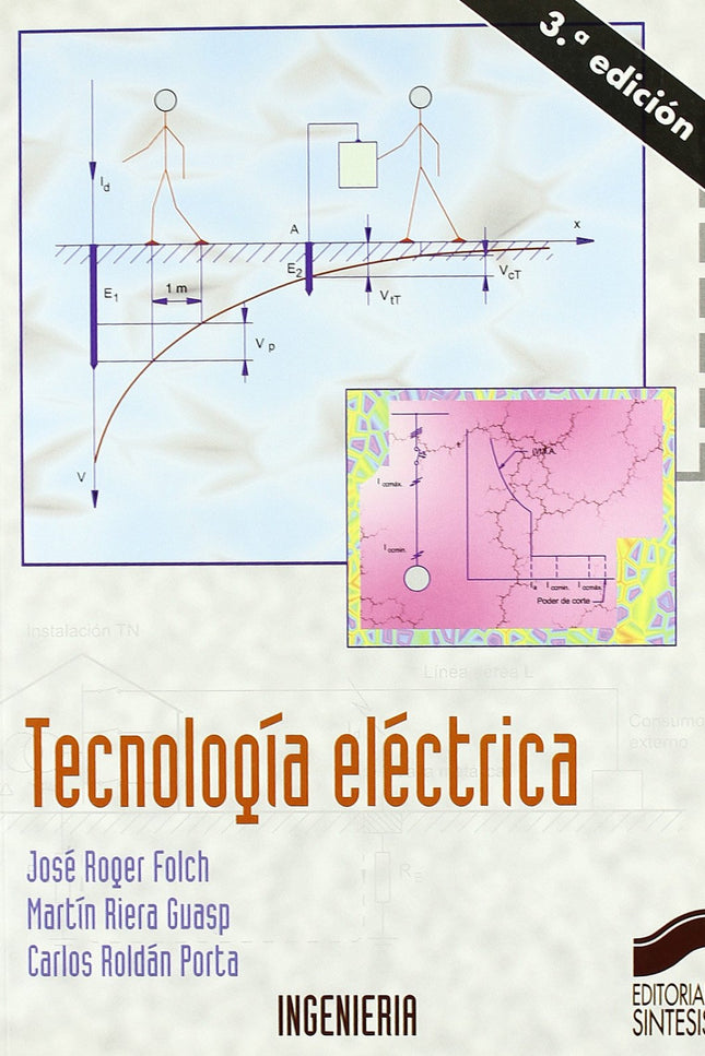 Libro Tecnologia Electrica- 3ª Edicion: El libro se centra básicamente en el estudio de las instalaciones eléctricas de 