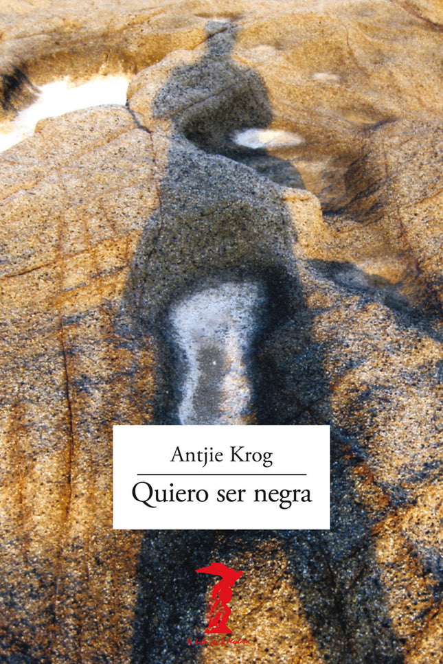 Quiero ser negra - Antjie Krog - Tapa blanda