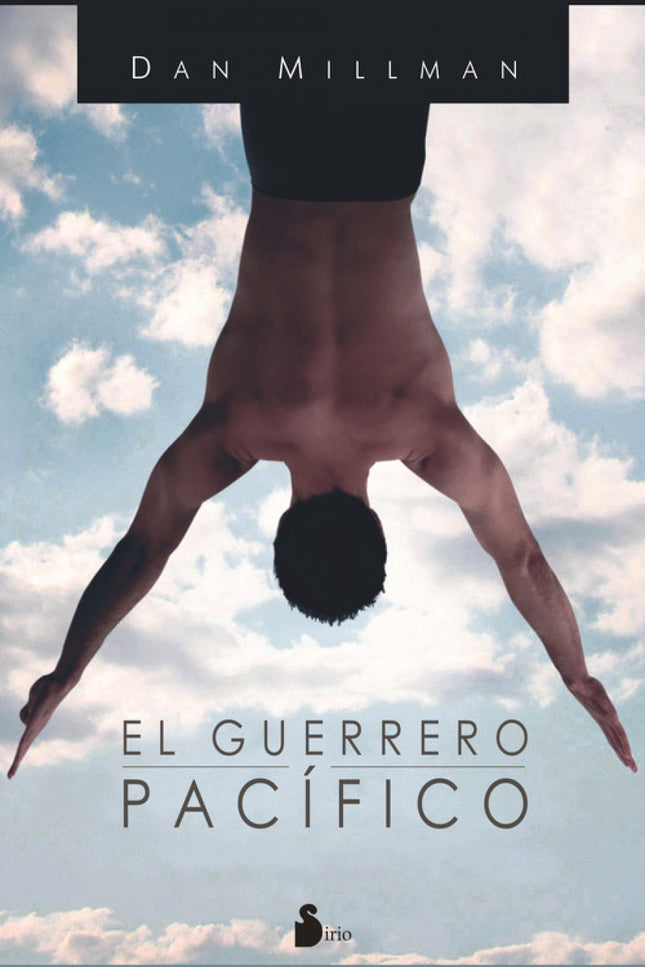 Libro El Guerrero Pacífico: Su encuentro casual con un extraño empleado de gasolinera hizo que la vida de Dan Millman -j