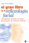 GRAN LIBRO DE LA REFLEXOLOGIA FACIAL, EL - Marie-france Muller - BZ