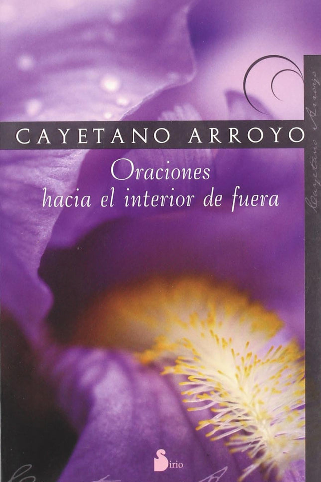 Libro Oraciones Hacia El Interior De Fuera: ´Ilustrado con dibujos suyos, tal vez sea éste el libro más poético de Cayet