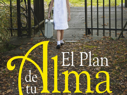 Libro El Plan De Tu Alma: Todos, en algún momento de nuestra vida, nos hemos rebelado ante el sufrimiento, pensando que 