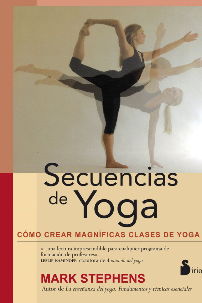 Libro Secuencias De Yoga: Este importante libro es el recurso que todos los profesores de yoga estaban esperando, incluy
