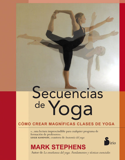 Libro Secuencias De Yoga: Este importante libro es el recurso que todos los profesores de yoga estaban esperando, incluy
