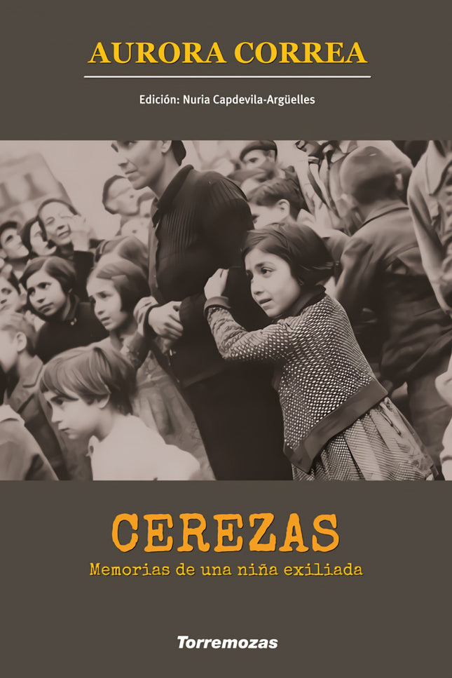 Cerezas. Memorias De Una Niña Exiliada