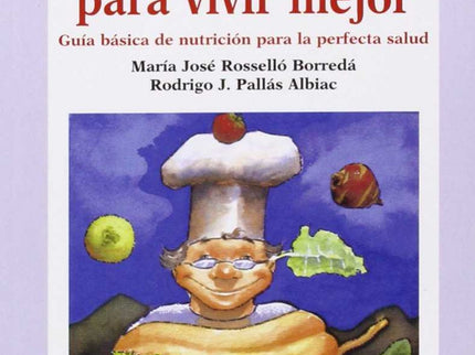 Libro Comer Bien Para Vivir Mejor: .