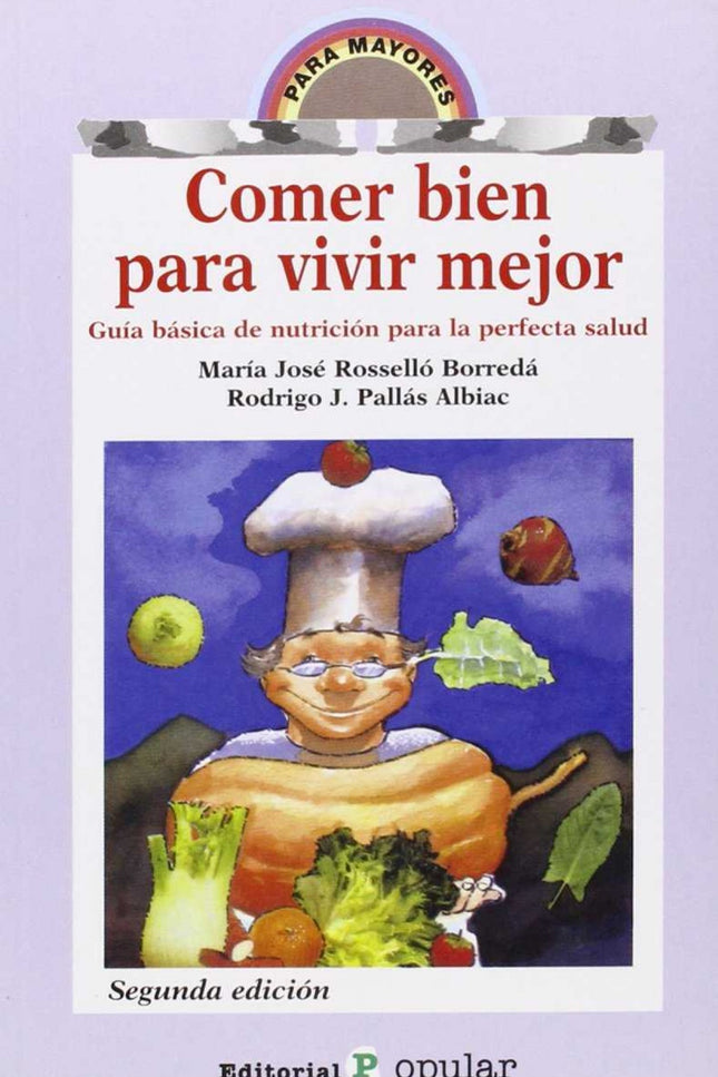 Libro Comer Bien Para Vivir Mejor: .