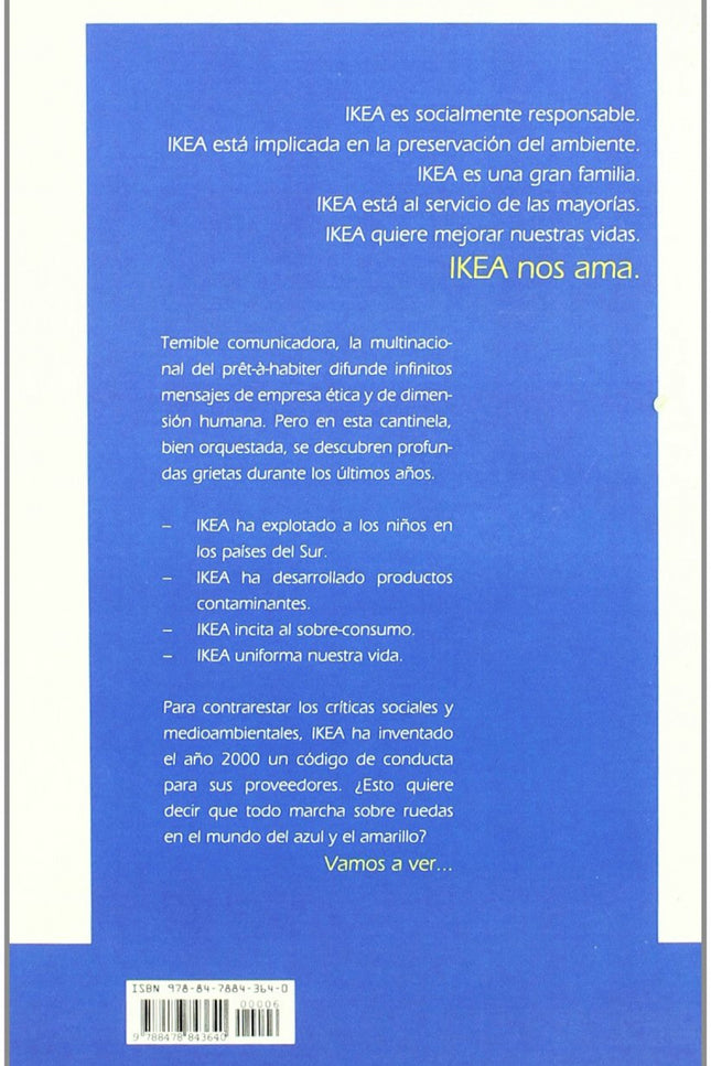 Libro Ikea: Temible comunicadora, la multinacional del pret-à-habiter difunde infinitos mensajes de empresaética y de di