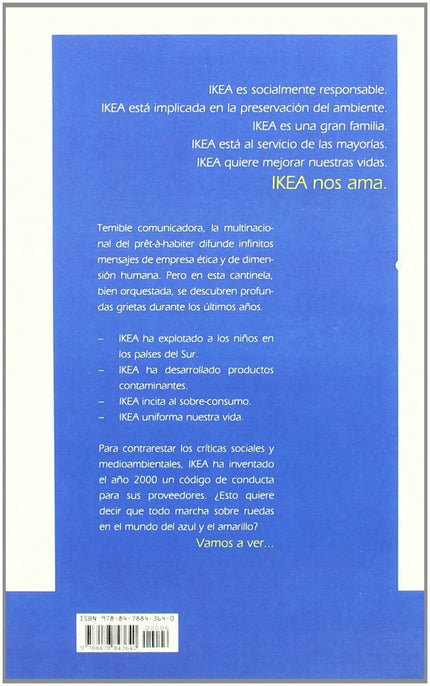 Libro Ikea: Temible comunicadora, la multinacional del pret-à-habiter difunde infinitos mensajes de empresaética y de di