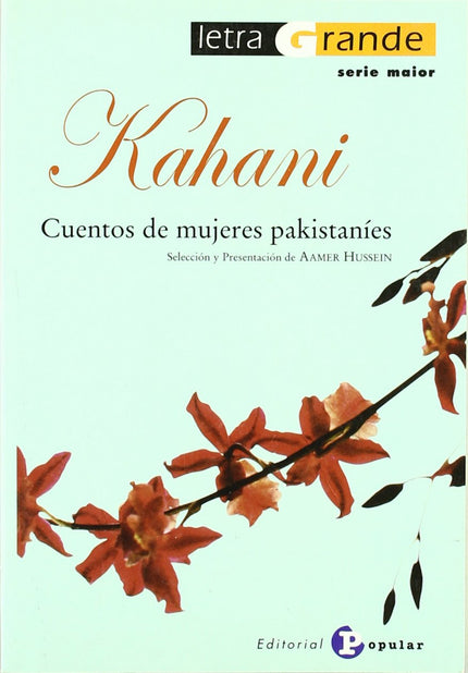 Libro Kahani: Las mejores escritoras de Pakistán ?Jamila Hashmi, Mumtaz Shirin y Fahmida Riaz, entre otras? nos introduc