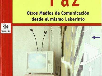 Libro Comunicado Paz: Este libro es una invitación a caminar por ese laberinto que es el mundo y que está habitado por l
