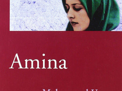 Libro Amina: La conmovedora historia de una mujer que desafía las restricciones de la vida que le ha tocado vivir y, al 