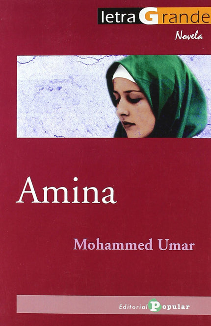 Libro Amina: La conmovedora historia de una mujer que desafía las restricciones de la vida que le ha tocado vivir y, al 