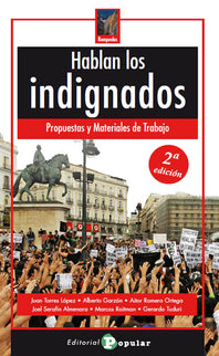 Libro Hablan Los Indignados: Salvo algunas excepciones, la inmensa mayoría de la sociedad ve con buenos ojos las reivind