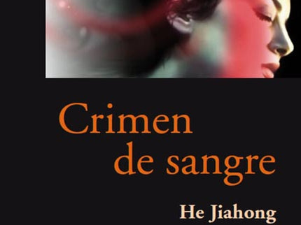 Libro Crimen De Sangre: El autor nos ofrece un viaje a China, reflejando la realidad social de hoy y las tradiciones de 
