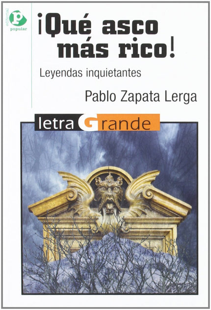 Libro íqué Asco Más Rico!: En estos relatos se muestran momentos de tensión, misterio, aventura, terror, suspense. . . p