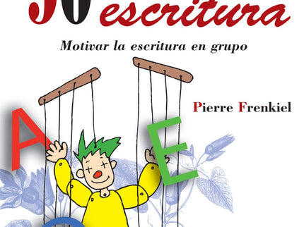 Libro 90 Juegos De Escritura: Este libro considera la producción de textos como el resultado de la estimulación producid