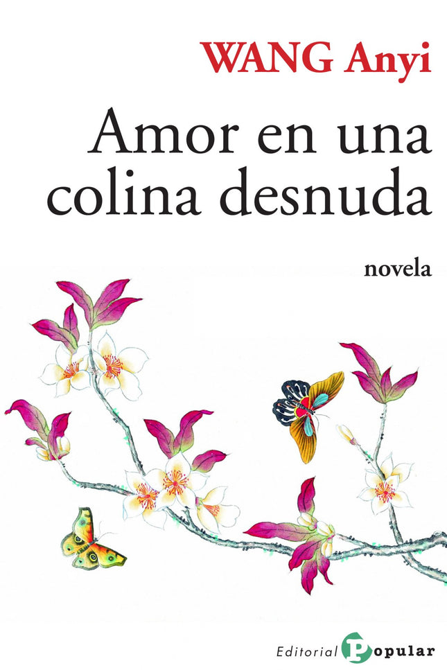 Libro 12.amor En Una Colina Desnuda: Una emotiva novela que nos adentra en el mundo del amor, la pasión. . . y también l