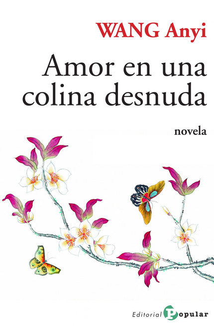 Libro 12.amor En Una Colina Desnuda: Una emotiva novela que nos adentra en el mundo del amor, la pasión. . . y también l