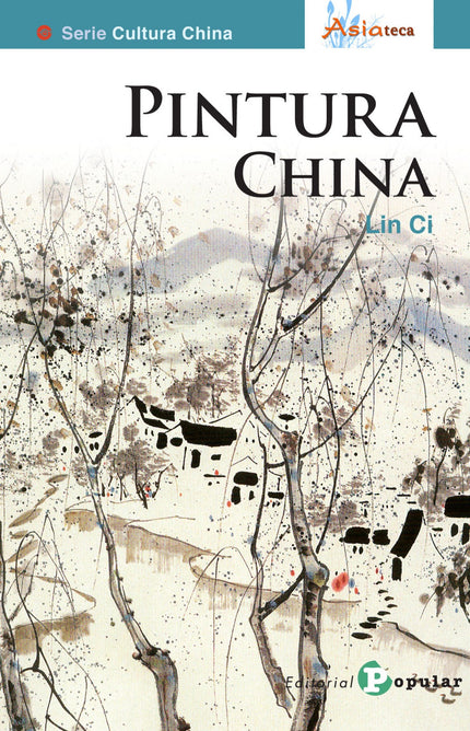Libro Pintura China: La pintura china tradicional era fundamentalmente una forma de arte concreto, nunca surgió la pintu