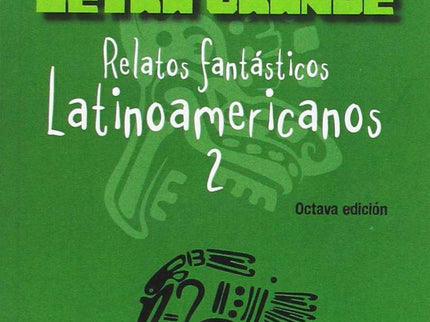 Relatos Fantásticos Latinoamericanos.(letra Grande)