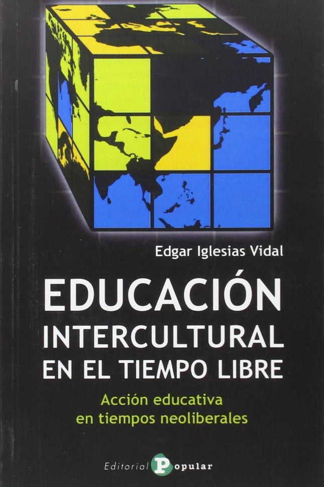 Libro Educación Intercultural En El Tiempo Libre: Este libro aborda y profundiza en una temática del todo actual y neces