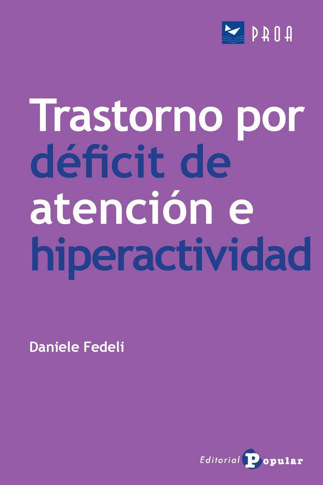 Libro Trastorno Por Deficit De Atención E Hiperactividad: El Trastorno por deficit de atención e hiperactividad represen