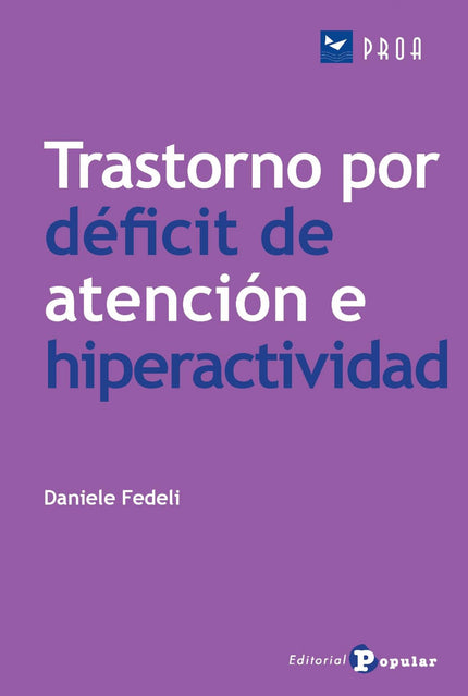 Libro Trastorno Por Deficit De Atención E Hiperactividad: El Trastorno por deficit de atención e hiperactividad represen