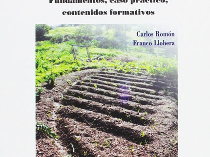 Libro Cómo Montar Una Escuela De Agroecologia: Este completo manual sobre escuelas agroecológicas se organiza en tres pa