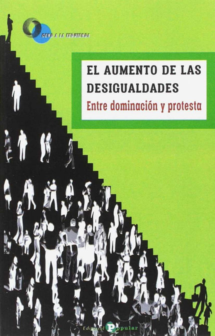 Libro El Aumento De Las Desigualdades: En el colmo de la concentración de capitales el 1% de la humanidad (73 millones d