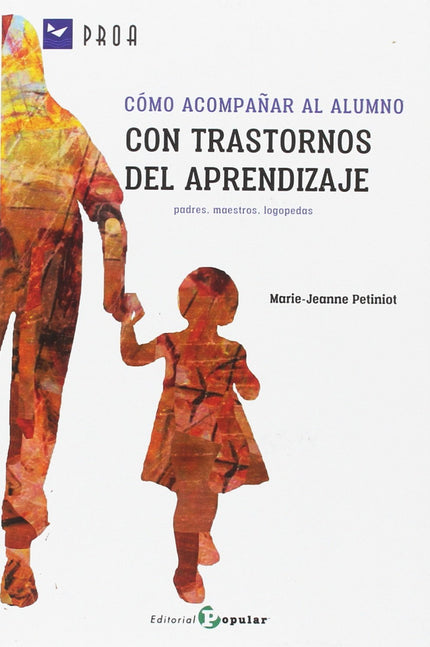 Libro Cómo Acompañar Al Alumno Con Trastornos Del Aprendizaje: Marie-Jeanne Petiniot, pedagoga de vocación, maestra y ma